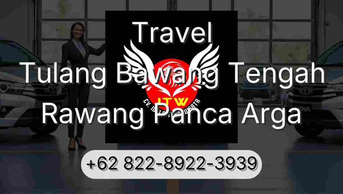 Travel Tulang Bawang Tengah Rawang Panca Arga