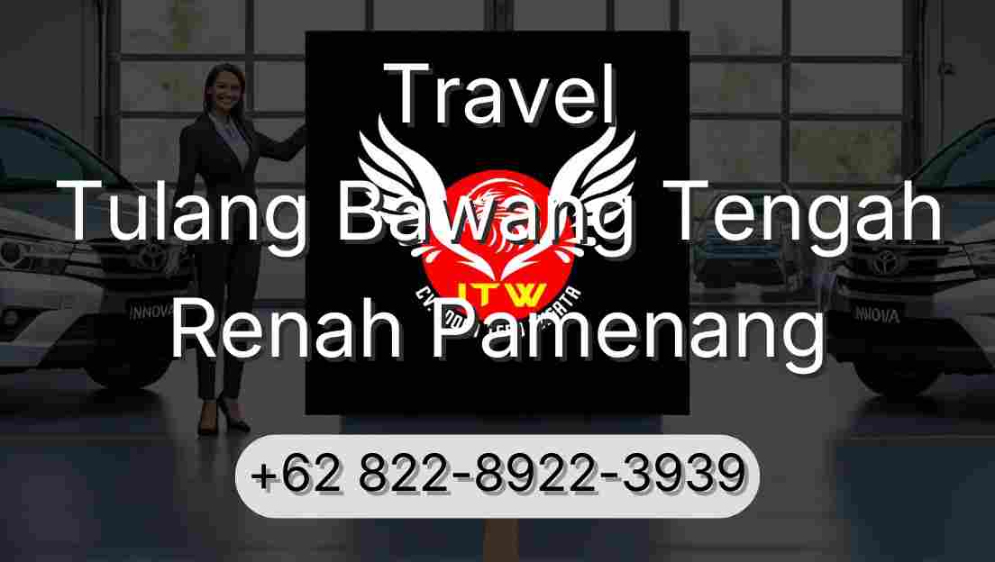 Travel Tulang Bawang Tengah Renah Pamenang