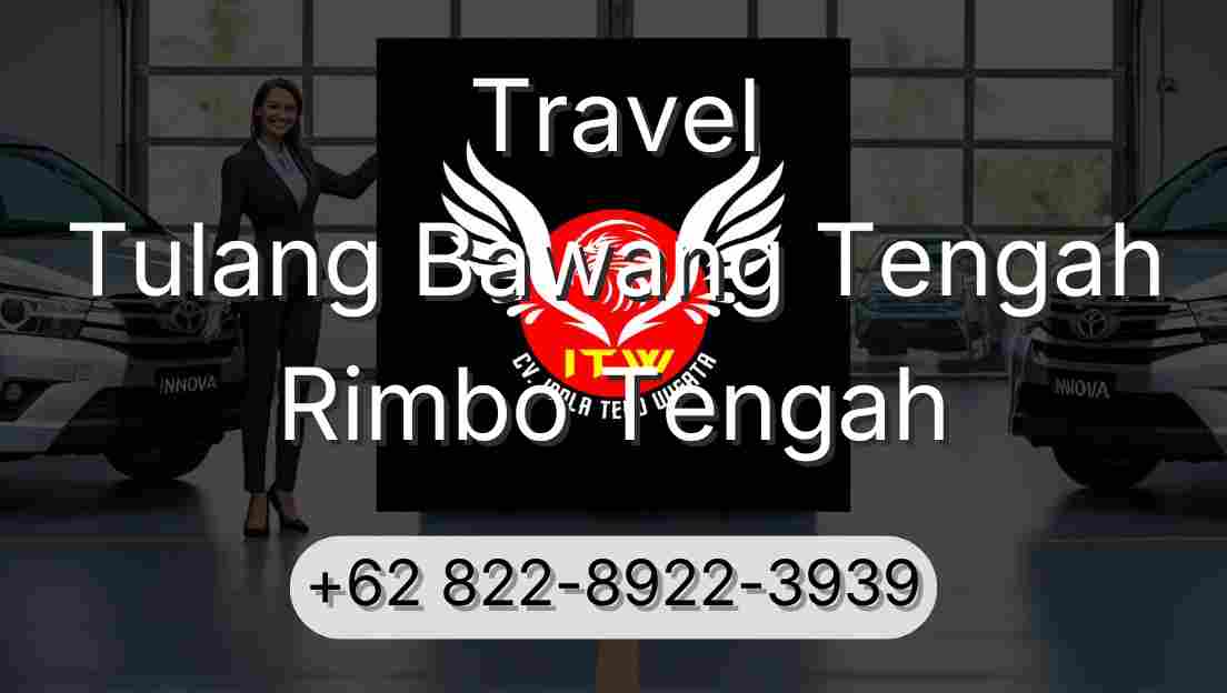 Travel Tulang Bawang Tengah Rimbo Tengah