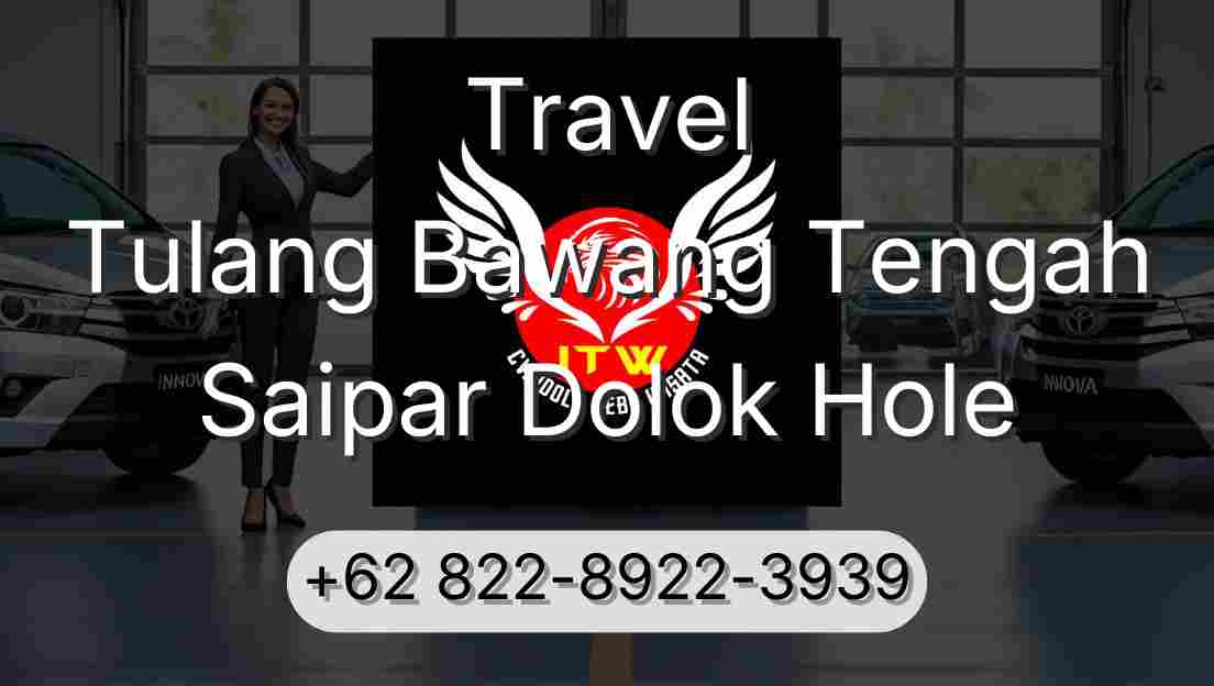 Travel Tulang Bawang Tengah Saipar Dolok Hole