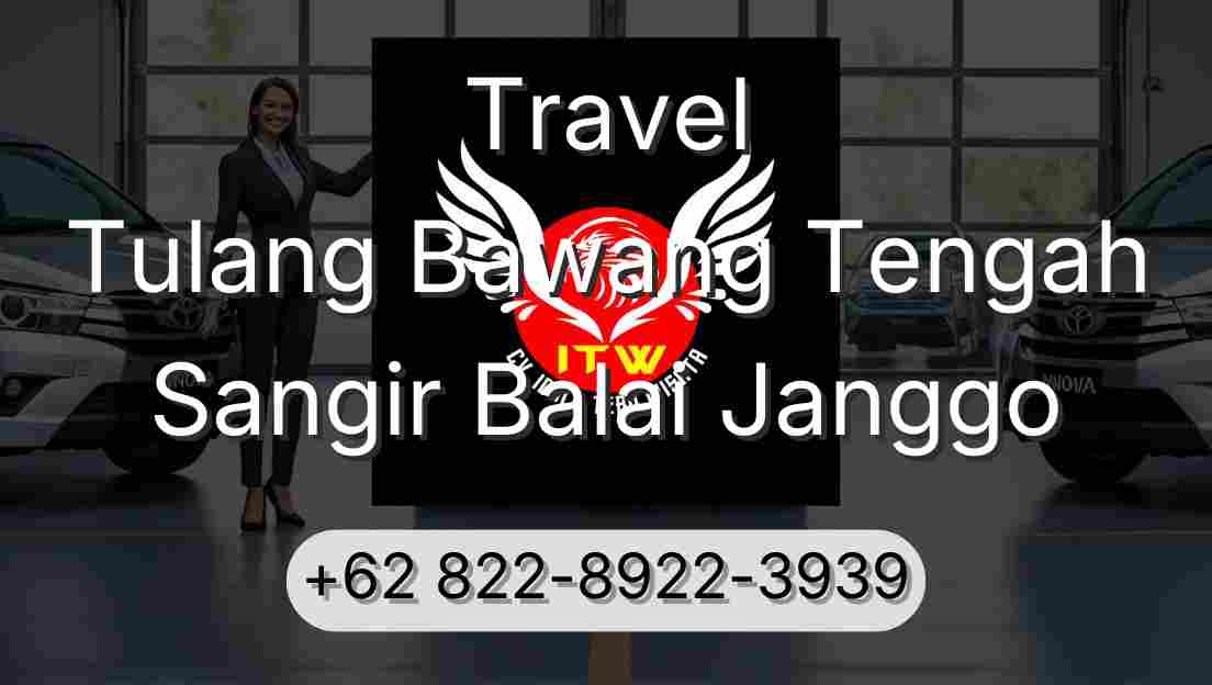 Travel Tulang Bawang Tengah Sangir Balai Janggo