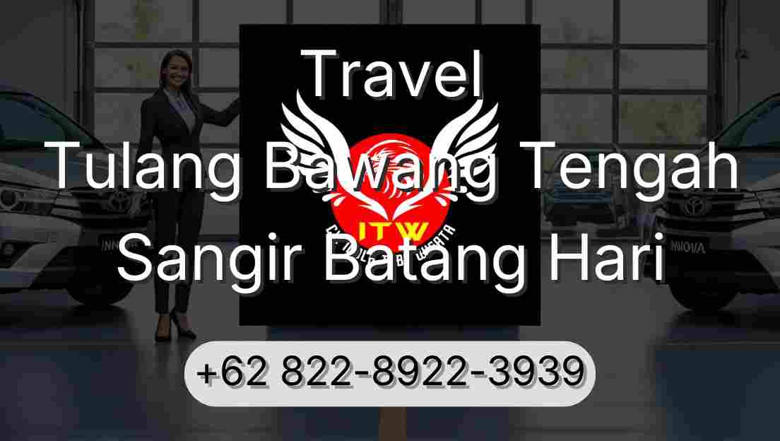 Travel Tulang Bawang Tengah Sangir Batang Hari