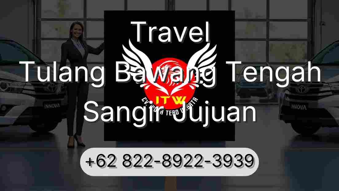 Travel Tulang Bawang Tengah Sangir Jujuan
