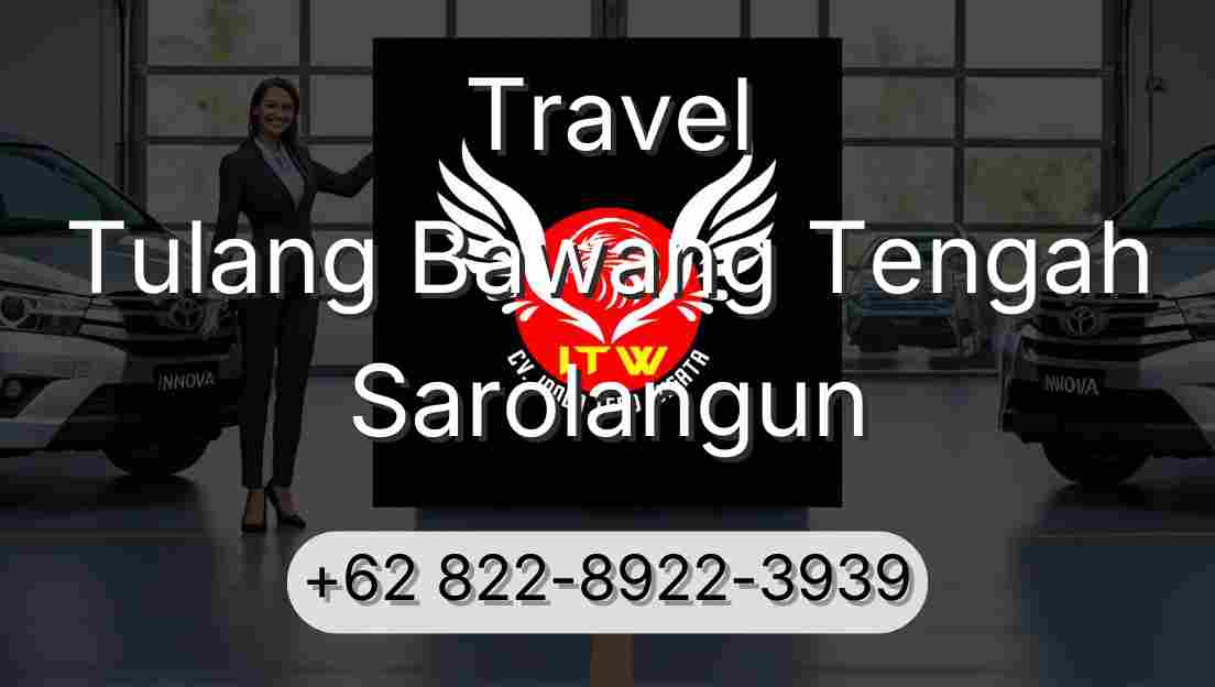 Travel Tulang Bawang Tengah Sarolangun