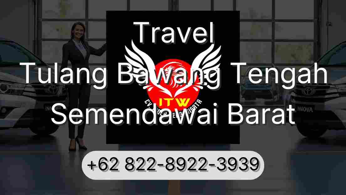 Travel Tulang Bawang Tengah Semendawai Barat
