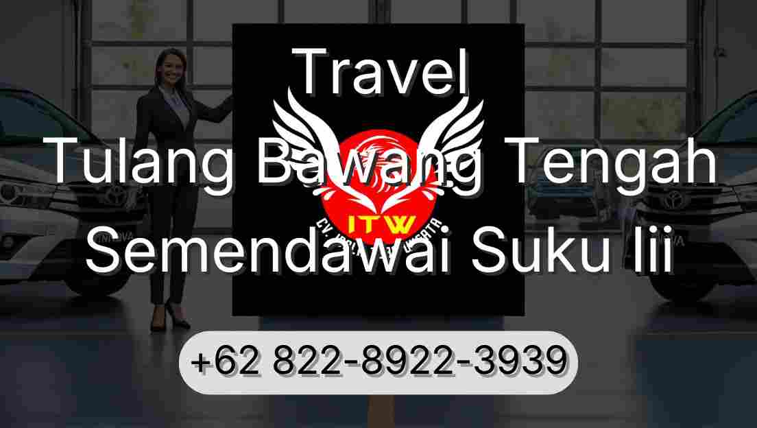 Travel Tulang Bawang Tengah Semendawai Suku Iii