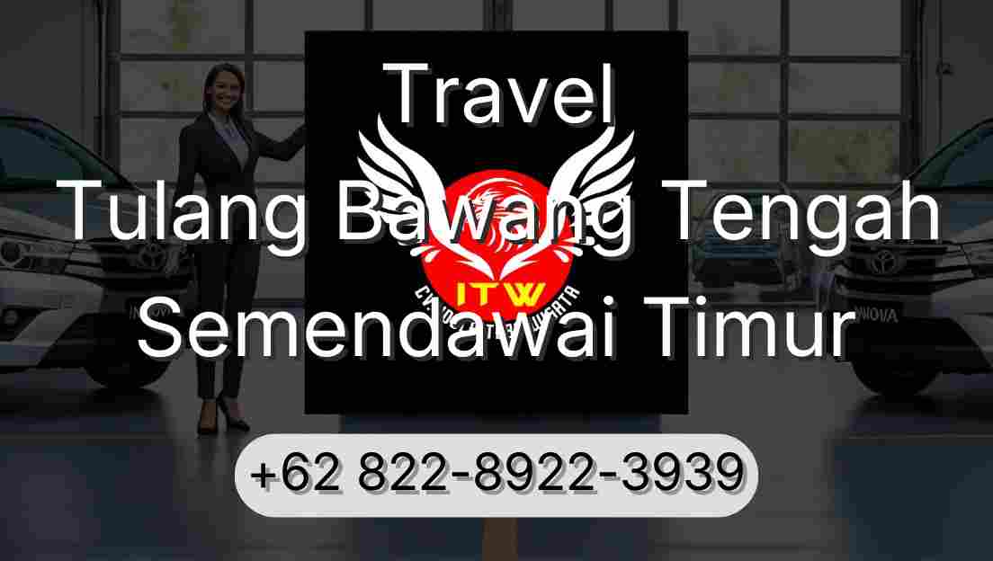 Travel Tulang Bawang Tengah Semendawai Timur
