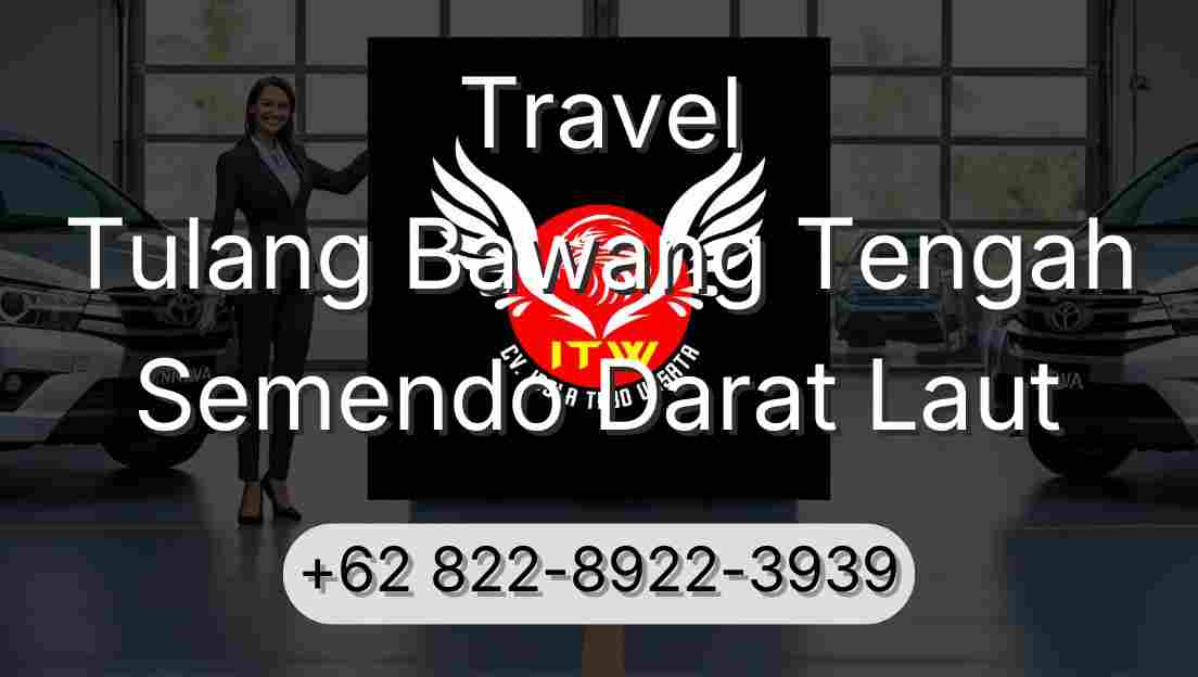 Travel Tulang Bawang Tengah Semendo Darat Laut