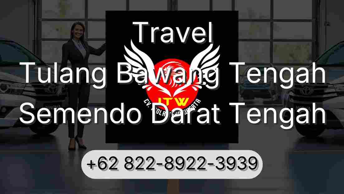 Travel Tulang Bawang Tengah Semendo Darat Tengah