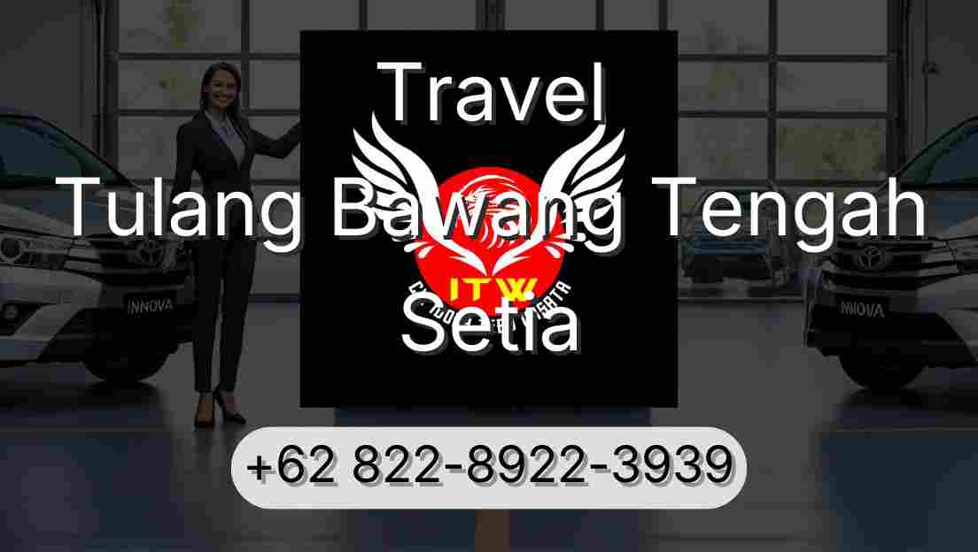 Travel Tulang Bawang Tengah Setia