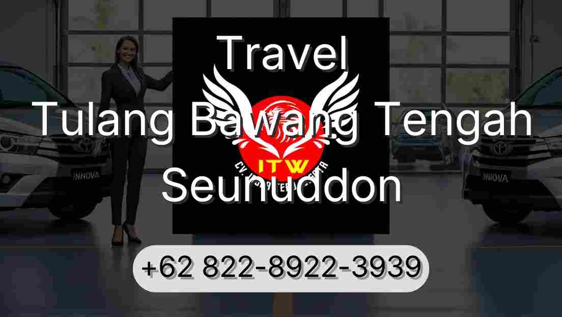 Travel Tulang Bawang Tengah Seunuddon