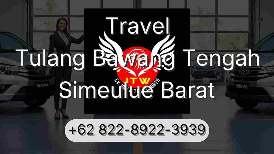 Travel Tulang Bawang Tengah Simeulue Barat