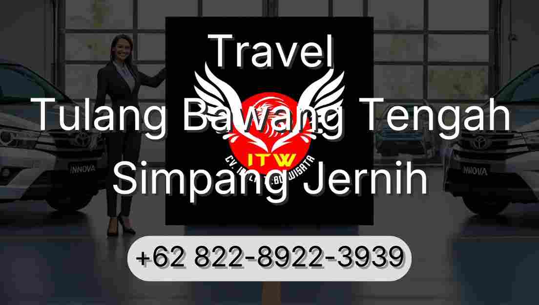 Travel Tulang Bawang Tengah Simpang Jernih