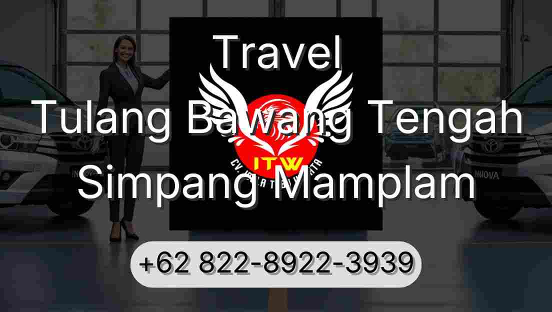 Travel Tulang Bawang Tengah Simpang Mamplam