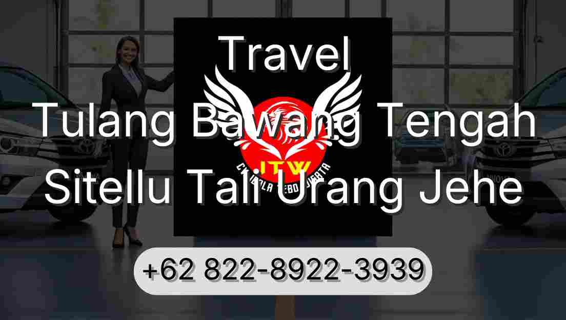 Travel Tulang Bawang Tengah Sitellu Tali Urang Jehe