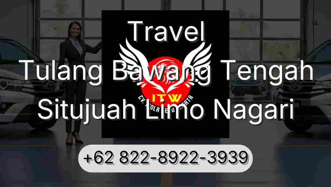 Travel Tulang Bawang Tengah Situjuah Limo Nagari