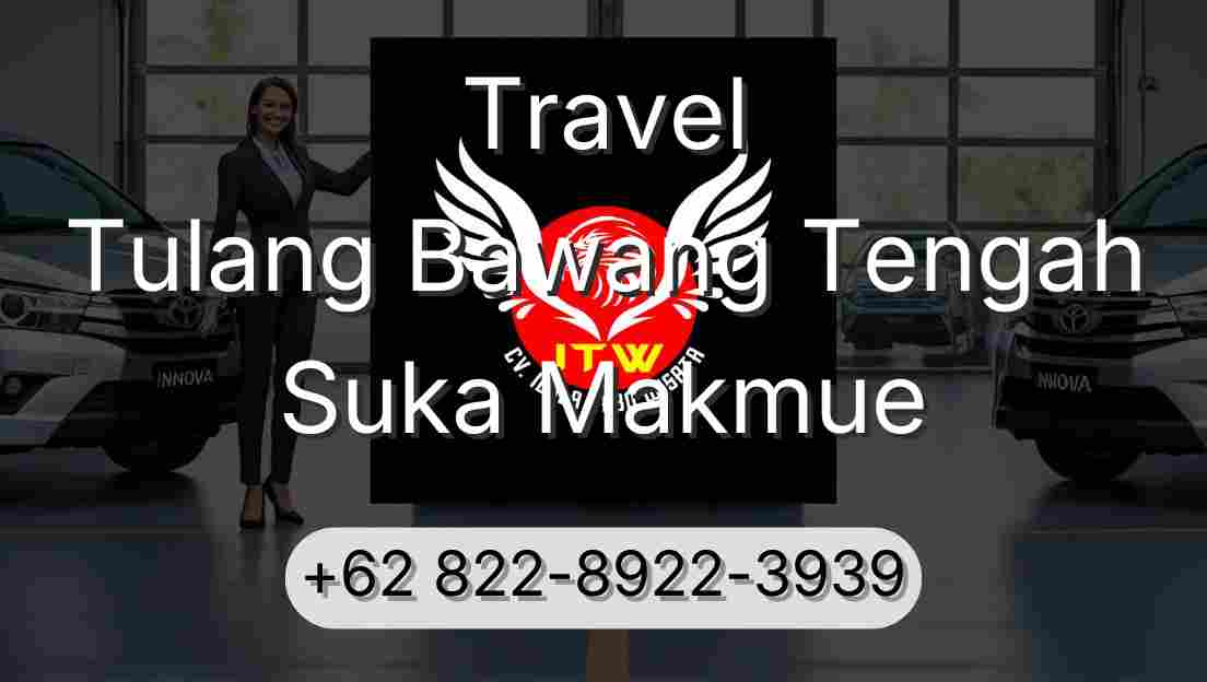 Travel Tulang Bawang Tengah Suka Makmue