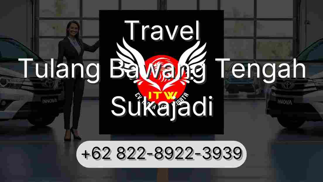 Travel Tulang Bawang Tengah Sukajadi