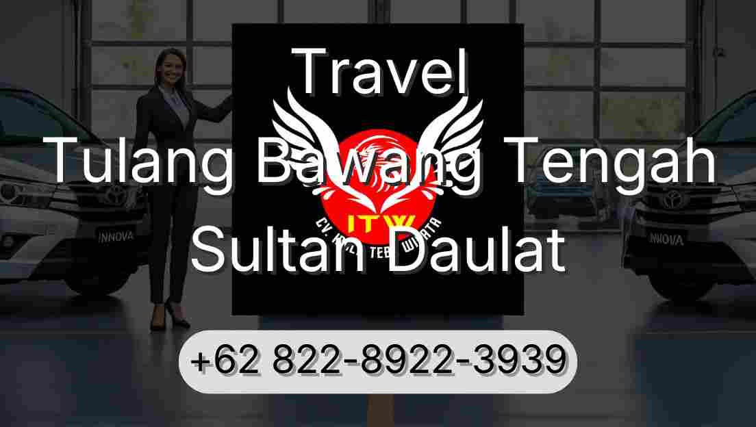Travel Tulang Bawang Tengah Sultan Daulat