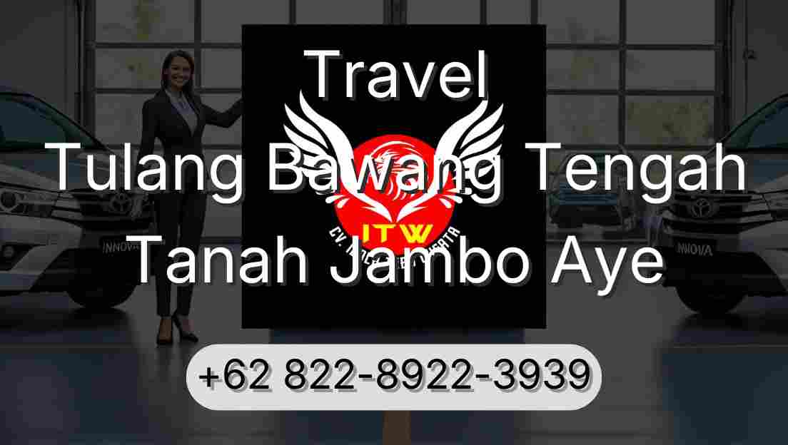 Travel Tulang Bawang Tengah Tanah Jambo Aye