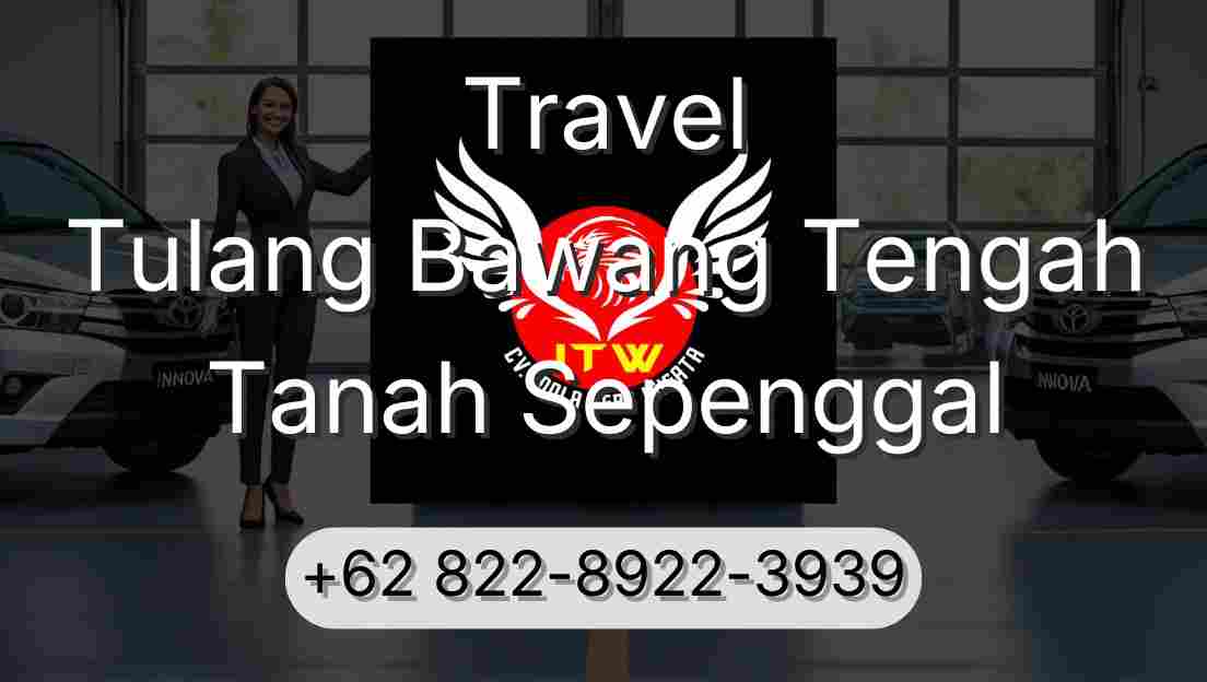 Travel Tulang Bawang Tengah Tanah Sepenggal