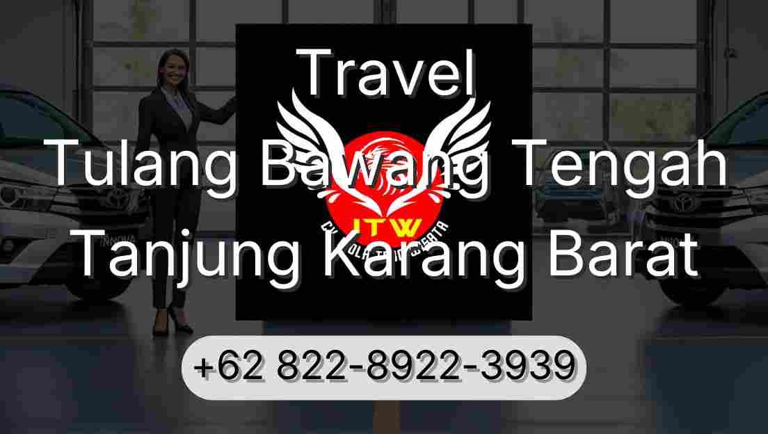 Travel Tulang Bawang Tengah Tanjung Karang Barat