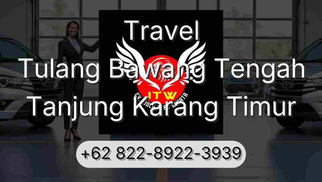 Travel Tulang Bawang Tengah Tanjung Karang Timur