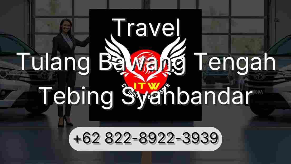 Travel Tulang Bawang Tengah Tebing Syahbandar