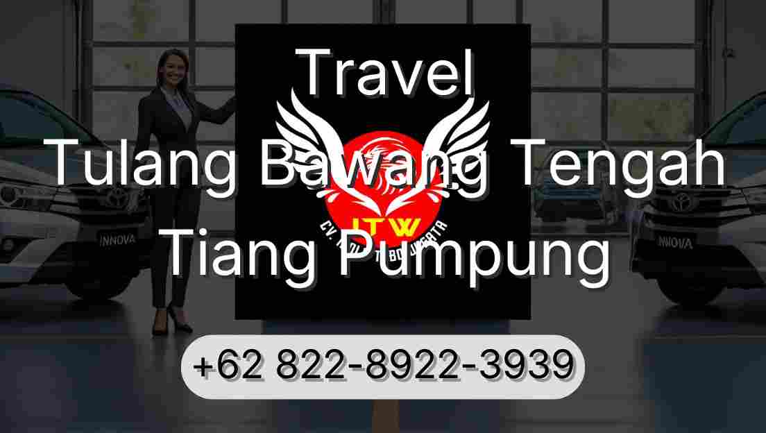 Travel Tulang Bawang Tengah Tiang Pumpung