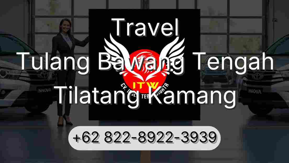 Travel Tulang Bawang Tengah Tilatang Kamang