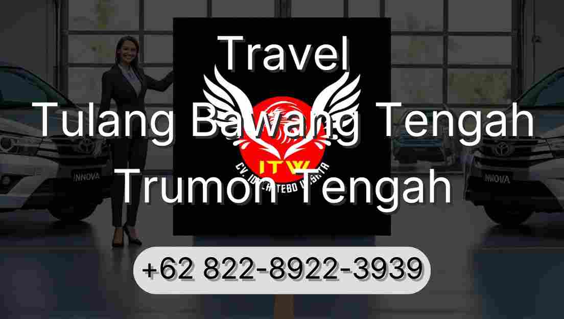 Travel Tulang Bawang Tengah Trumon Tengah