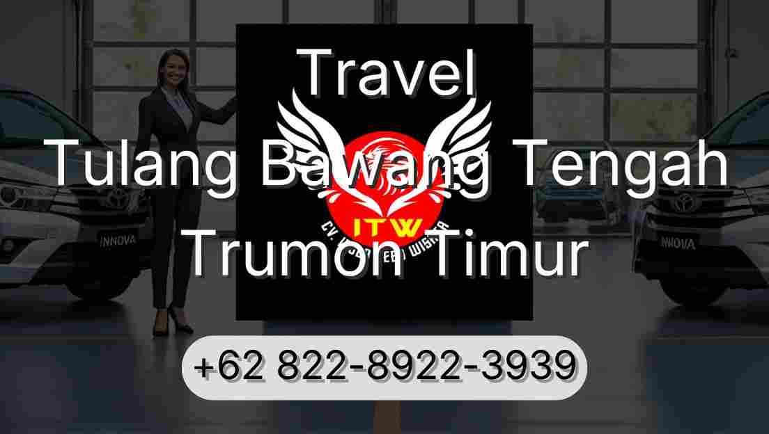 Travel Tulang Bawang Tengah Trumon Timur