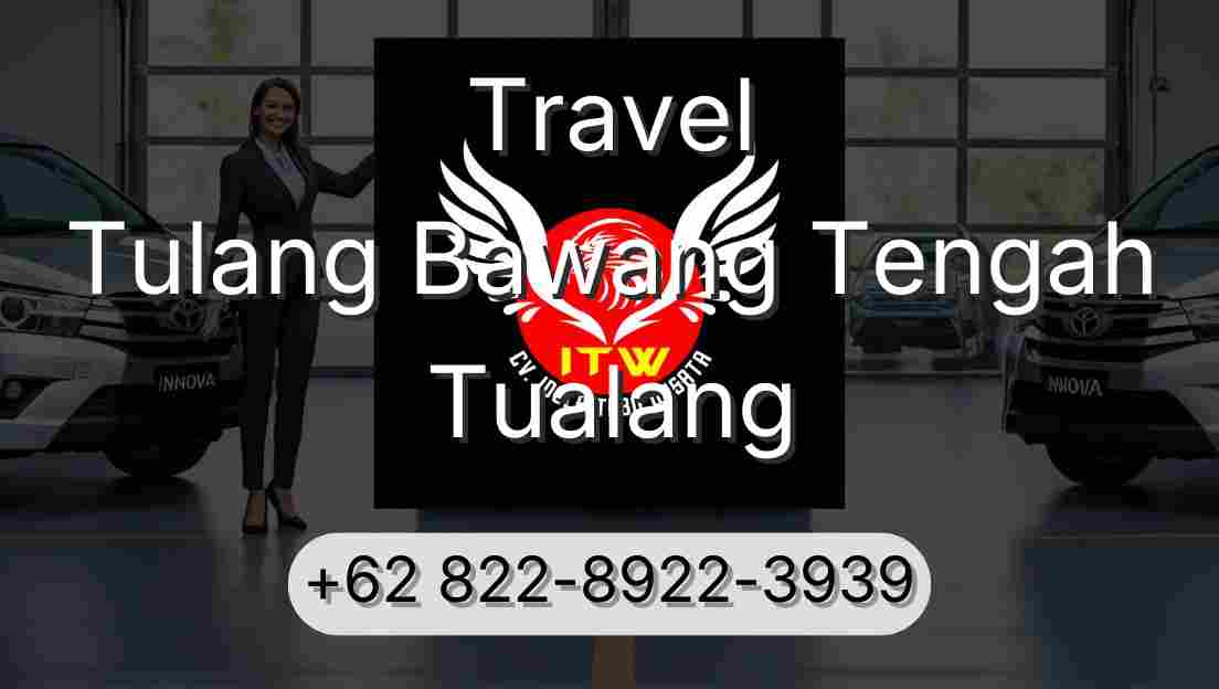 Travel Tulang Bawang Tengah Tualang