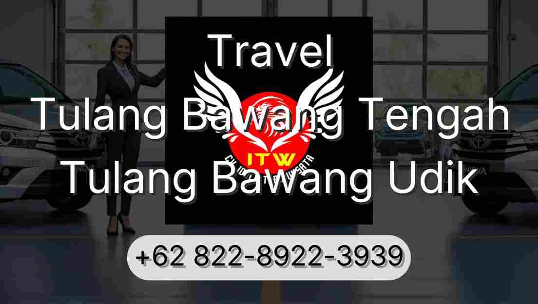 Travel Tulang Bawang Tengah Tulang Bawang Udik