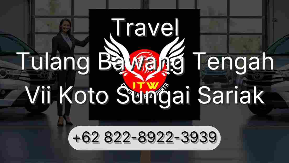 Travel Tulang Bawang Tengah Vii Koto Sungai Sariak