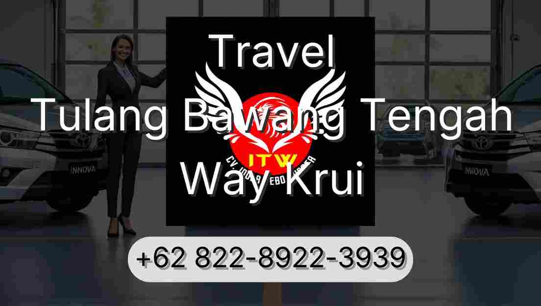 Travel Tulang Bawang Tengah Way Krui