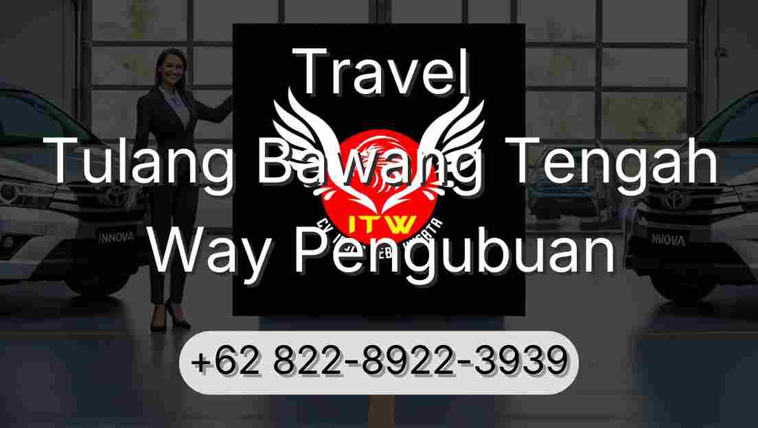 Travel Tulang Bawang Tengah Way Pengubuan