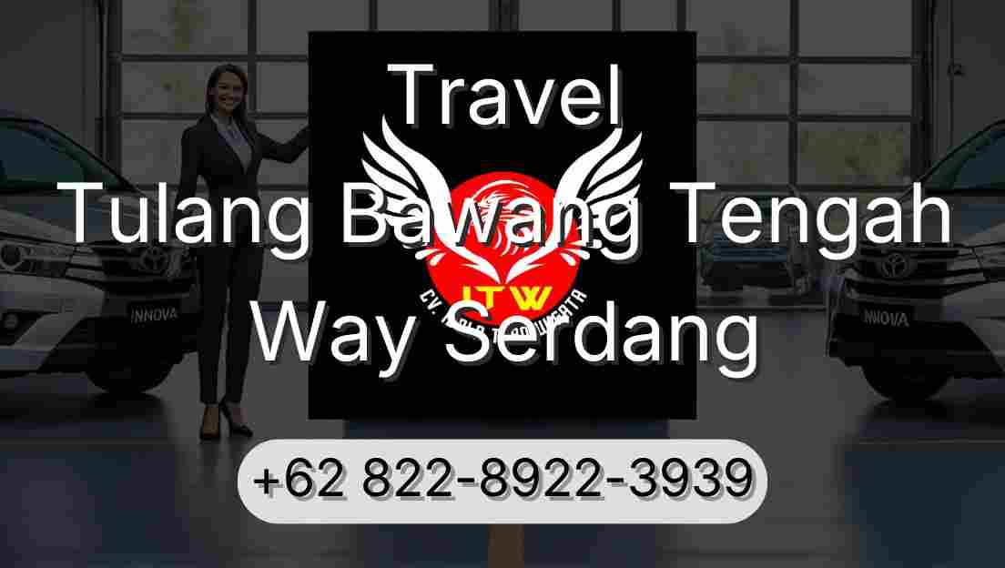 Travel Tulang Bawang Tengah Way Serdang