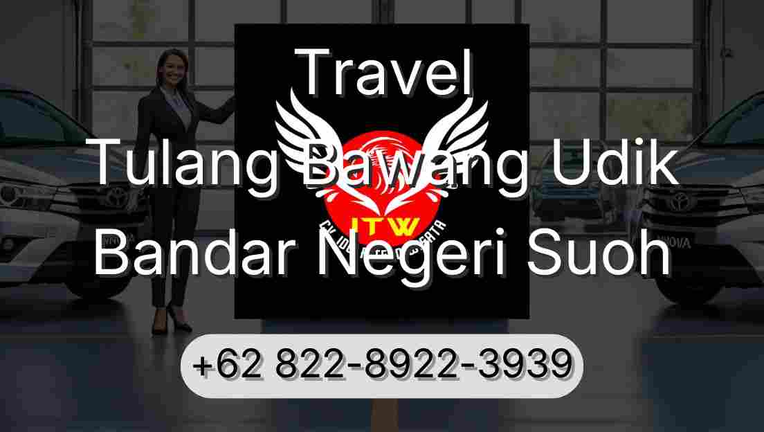 Travel Tulang Bawang Udik Bandar Negeri Suoh