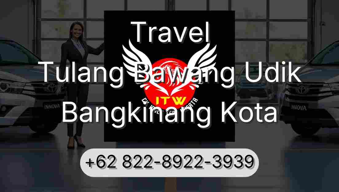 Travel Tulang Bawang Udik Bangkinang Kota