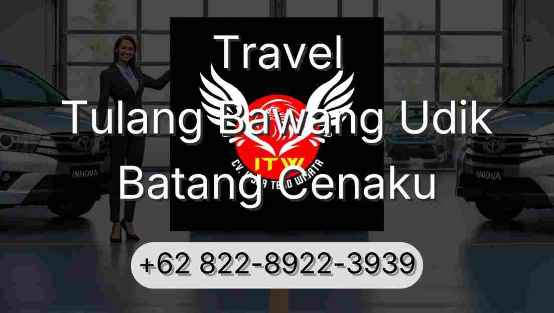 Travel Tulang Bawang Udik Batang Cenaku