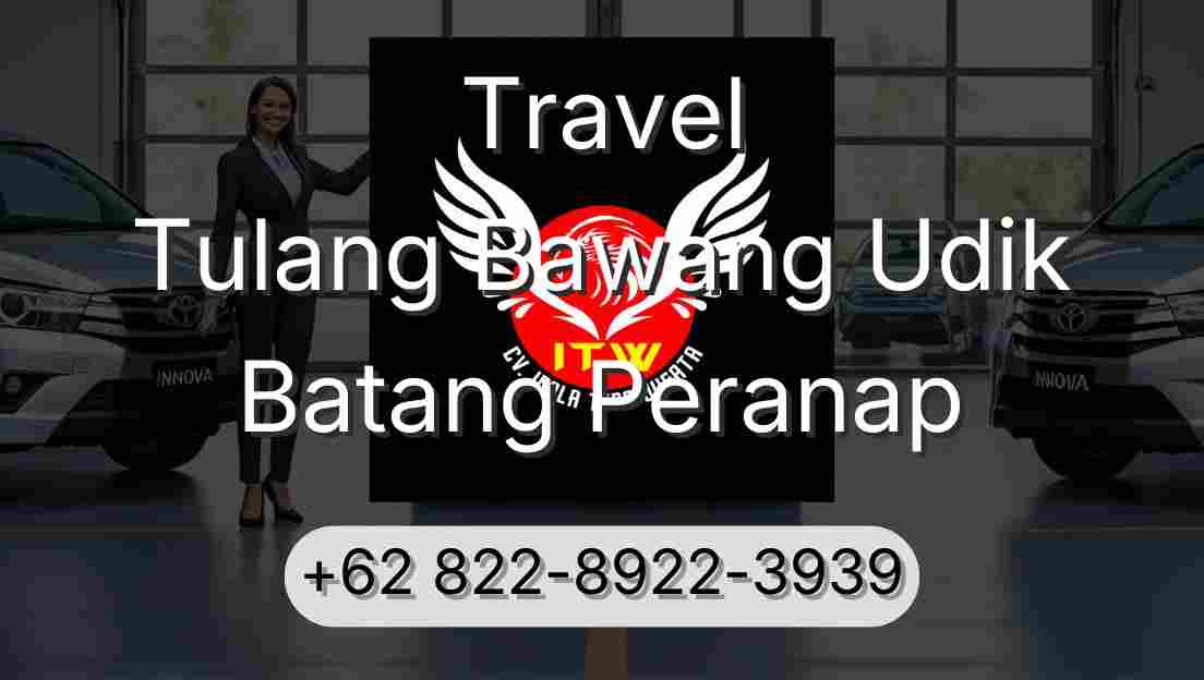 Travel Tulang Bawang Udik Batang Peranap