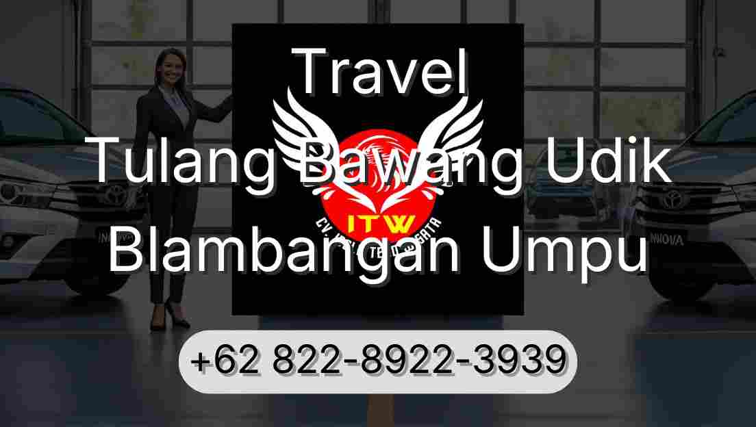 Travel Tulang Bawang Udik Blambangan Umpu
