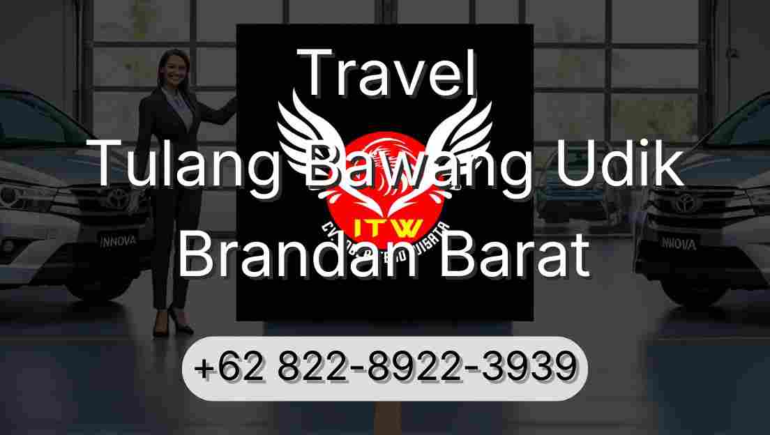 Travel Tulang Bawang Udik Brandan Barat