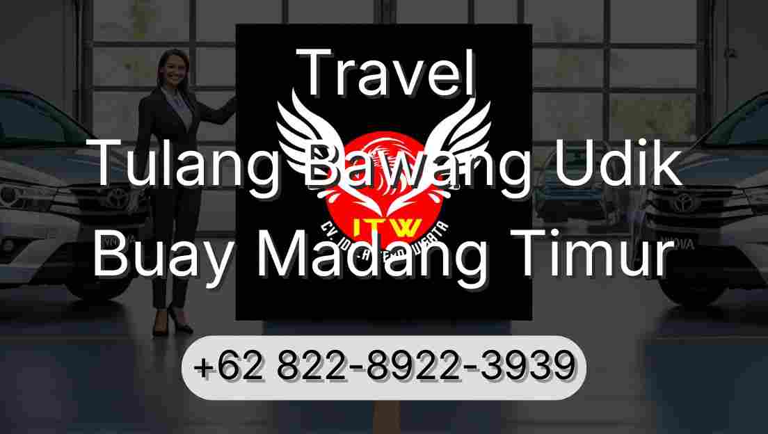 Travel Tulang Bawang Udik Buay Madang Timur