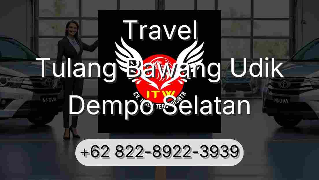 Travel Tulang Bawang Udik Dempo Selatan