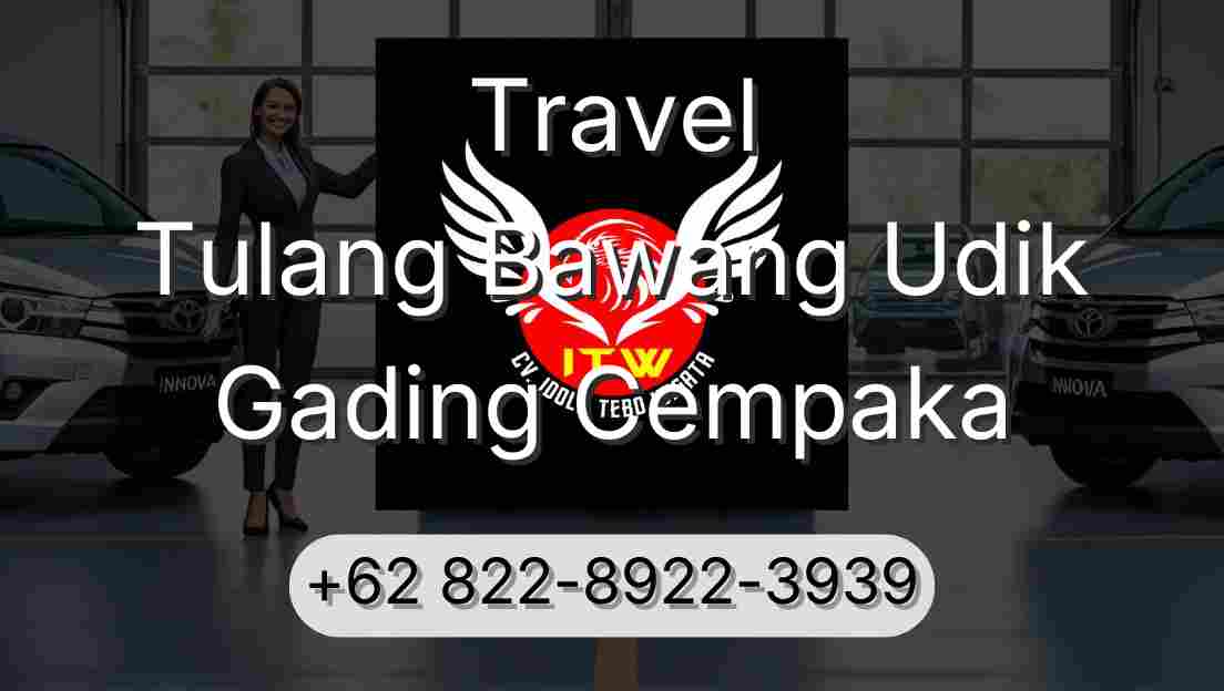 Travel Tulang Bawang Udik Gading Cempaka