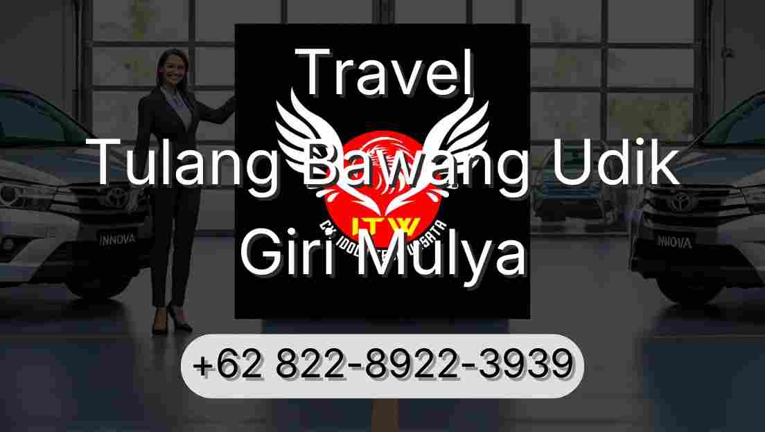 Travel Tulang Bawang Udik Giri Mulya
