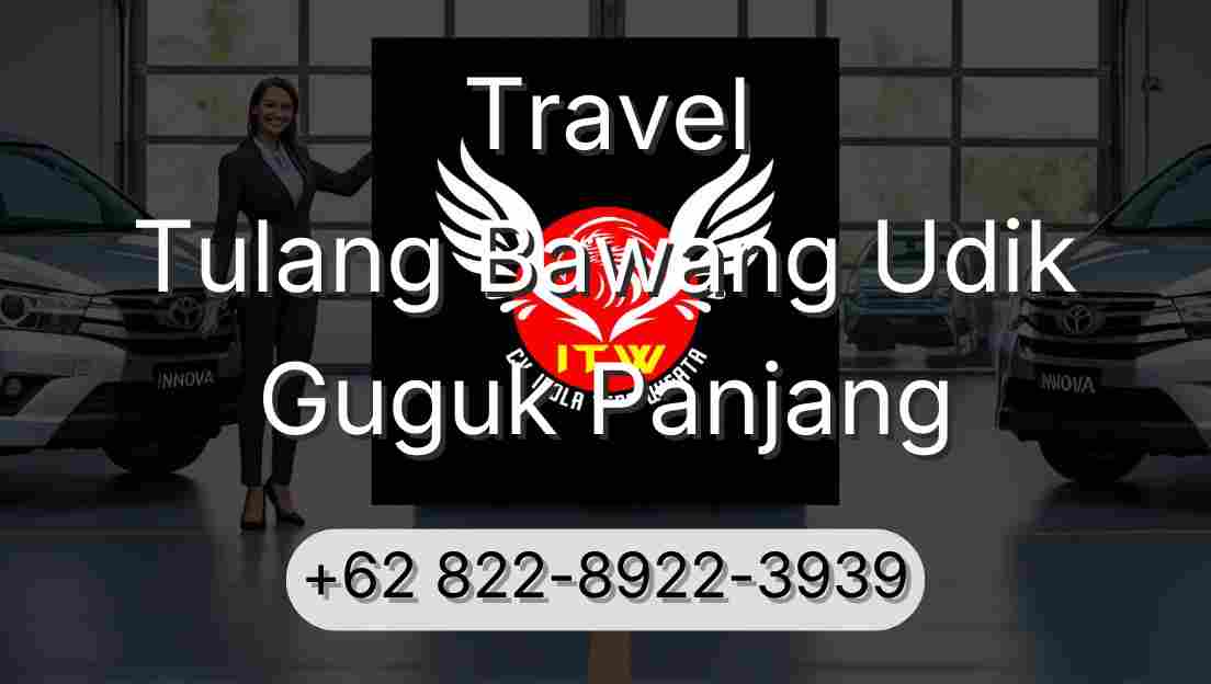Travel Tulang Bawang Udik Guguk Panjang