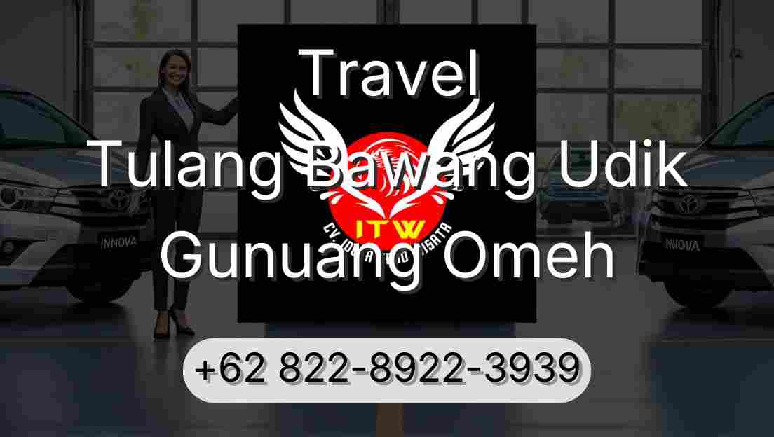 Travel Tulang Bawang Udik Gunuang Omeh